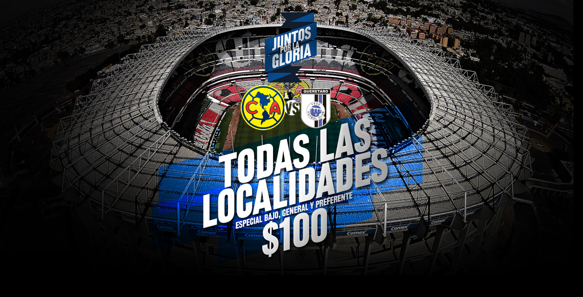 Precios boletos América vs Gallos de Querétaro * Club América Sitio