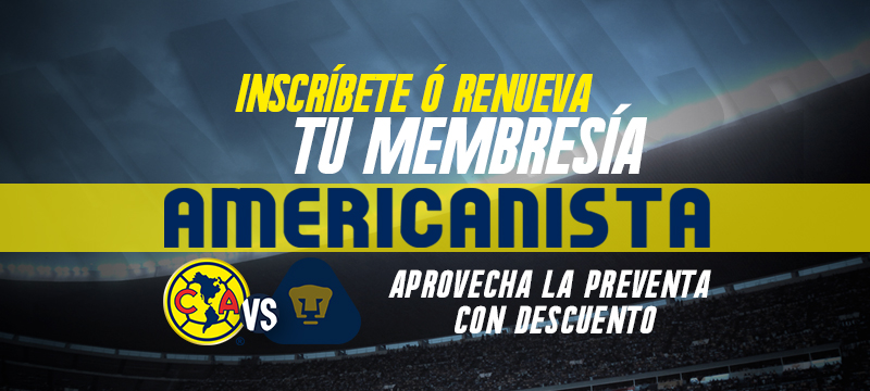 Adquiere o renueva tu membresía Americanista * Club América - Sitio Oficial